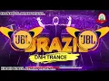 Download Lagu BRAZIL DNH TRANCE | JBL BRAZIL JBL | Brazil DNH TRANCE | TRANCE | DJ | KIRAN BRAZIL REMIX