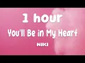 Lagu [1 HOUR] NIKI - You'll Be In My Heart (Lyrics)