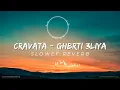 Cravata - Ghbrti 3liya | 2023 Remix (Slowed Reverb) كرافاطا - غبرتي عليا  @Cravata @IAMLIBIANCA