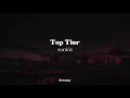 Download Lagu sunkis - Top Tier (lyrics)