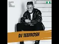 Dj Tee Frosh - Naija Old School Mixtape