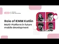 Role of KMM Kotlin Multi-platform in future mobile development