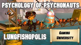 The Psychology of Psychonauts - Lungfishopolis