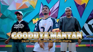 Valdy Nyonk , Bryan Zparta & Olgar Lum - Goodbye Mantan (OfficialMusic Video)