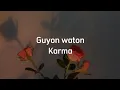 Download Lagu Guyonwaton - karma || lirik