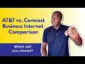 AT T VS Xfinity Comcast business internet comparison