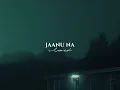 Jaanu Na - Abdul Hannan (slowed)