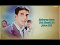 Download Lagu Kisi Se Tum Pyar Karo (Lyrics) _ Andaaz Songs _Akshay Kumar _ Lara Dutta
