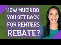 How much do you get back for renters rebate