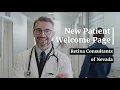 Retina Consultants of Nevada s New Patient Welcome Page
