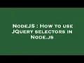 NodeJS How to use JQuery selectors in Node js