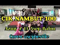 Download Lagu CIK NAMBUT 100 - AZMY Z FT ASEP BALON #senamkreasi #2023 #sundapride #viraltiktok