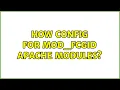 How config for mod - fcgid Apache modules
