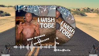 rizy rizonto ft superblack i wish to be official lyrics audio mp3