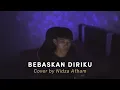 Download Lagu BEBASKAN DIRIKU - ARMADA | COVER BY NIDZA AFHAM