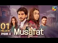 Musafat - Episode 37 Eng Sub 14th May 2026 Mohsin Abbas Haider Alishba Khan HUM TV