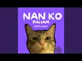 Download Lagu Nan ko Paham Style Kondang