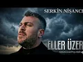 Serkan Nişancı - Eller Üzer new versia 2026 #1