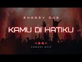 Lagu Kamu di hatiku - Shaggydog Karaoke