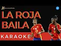 La roja baila (Karaoke) (Himno Oficial de La Selección Española) | Instrumental y letra