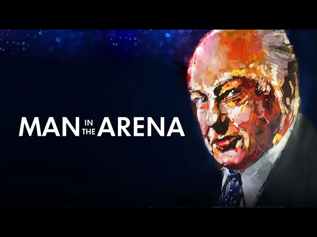 Man in the Arena Film Trailer