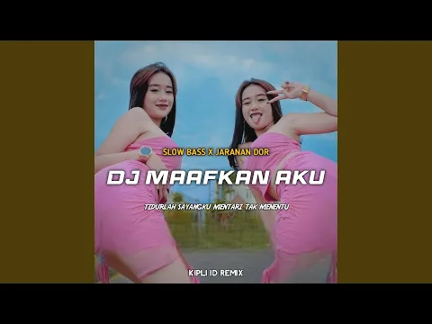 Download MP3 DJ MAAFKAN AKU SLOW BASS X JARANAN DOR