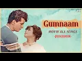 Download Lagu GUMNAAM Movie Ke Superhit Gaane | 4k Jukebox | Manoj Kumar | Nanda | Helen | Bollywood 60's Songs