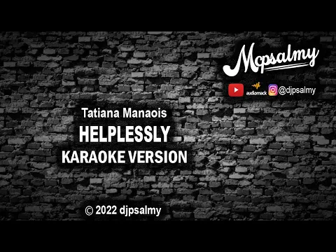 Download MP3 Tatiana Manaois - Helplessly | Karaoke Lyrics | McPsalmy