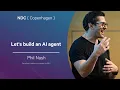 Let s build an AI agent - Phil Nash
