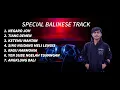 Download Lagu SPECIAL BALINESE TRACK  NEGARO JOH X TIANG DEMEN -DJ DESTA BARNES