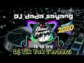 Dj Dada Sayang Slow Remix 💃 Dj Tik Tok Viral Yang Kalian Cari Terbaru 2020