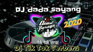 Download Dj Dada Sayang Slow Remix 💃 Dj Tik Tok Viral Yang Kalian Cari Terbaru 2020 MP3