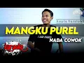 Lagu MANGKU PUREL KARAOKE NADA COWOK / PRIA VERSI KOPLO HIGH QUALITY AUDIO CLARITY