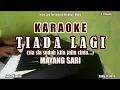 Download Lagu Mayang Sari|| Tiada Lagi - Karaoke New Version #siasiasudahkitajalincintaKaraoke