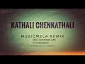 Lagu KATHALI CHENKATHALI Muzic Mela Remix By DJ Vaishnav \u0026 DJ Vaishak Produced By Filmy Engineers.