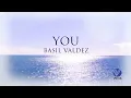 YOU  by Basil Valdez (Official Lyric Video)