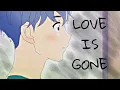 Download Lagu A Day Before Us - Love Is Gone [AMV]