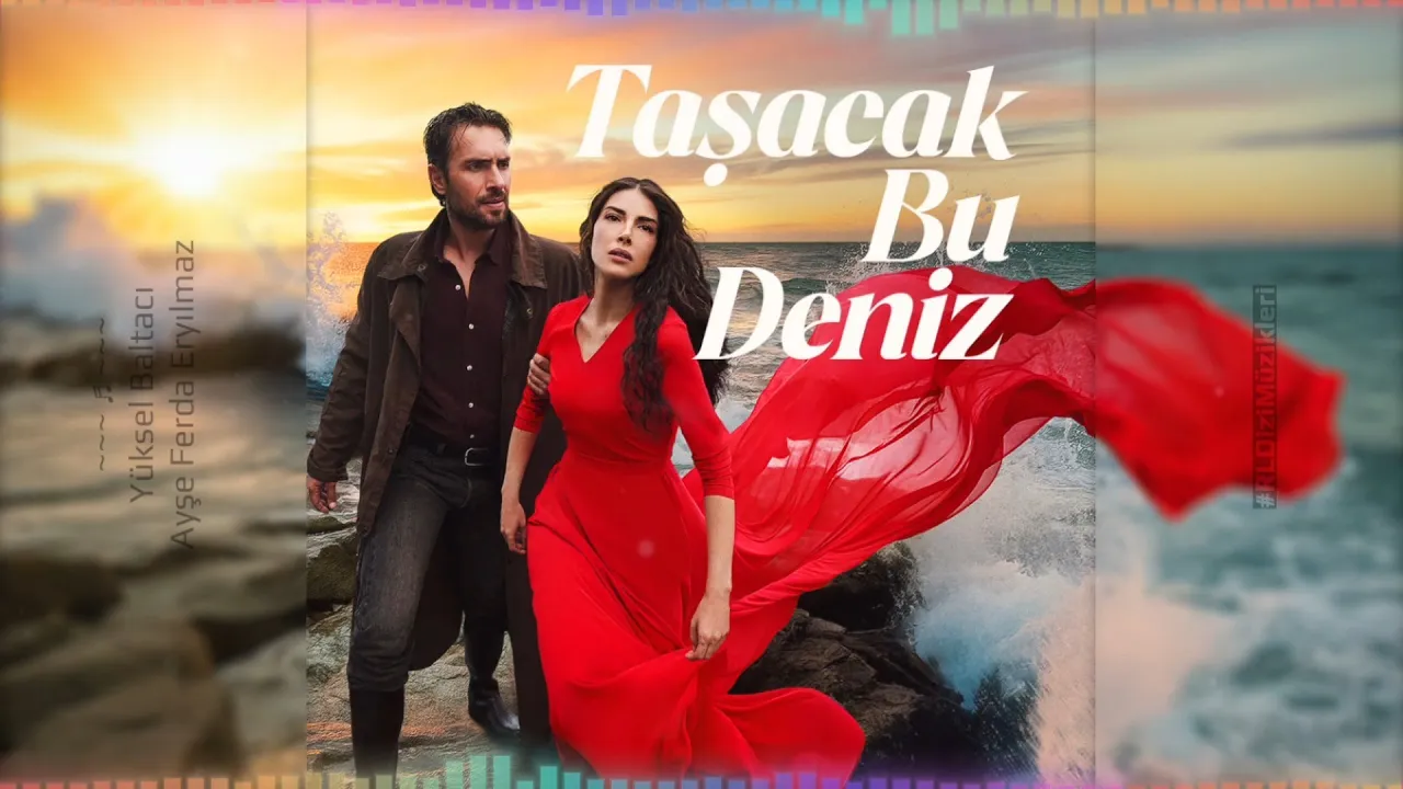 Taşacak Bu Deniz - Jenerik Şarkısı