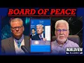 Board of Peace Is President Trump Setting up to be King of the World