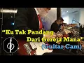 Download Lagu Ku Tak Pandang Dari Gereja Mana (Guitar Cam)