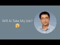 Will AI Take My Job?