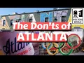 Atlanta The Don ts of Visiting Atlanta