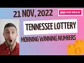 Tennessee Morning Lottery Drawing Results - 21 Nov 2022