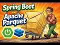 Spring Boot and Apache Parquet Make large data files easy to handle