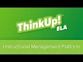 ThinkUp ELA Instructional Management Platform