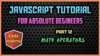 Javascript Tutorial for begineers Part 12 Math Operators