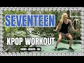 BEST OF SEVENTEEN 💎 3 IN 1 FULL BODY KPOP WORKOUT 💎 (세븐틴) 💎 HIGH OR LOW IMPACT