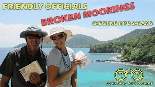Friendly Officials & Broken Moorings as we check into Sabang, Indonesia – S02E23