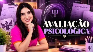QUAL A DIFERENÇA ENTRE AVALIAÇÃO E TESTAGEM PSICOLÓGICA?