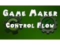 Game Maker Programming - Control Flow